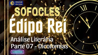 Édipo Rei  Análise Literária  Parte 07  Dicotomias [upl. by Dressler]