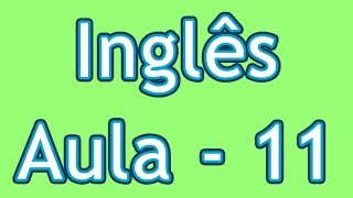 Aulas de Inglês Grátis  Nível 01  Aula 11 [upl. by Bush704]