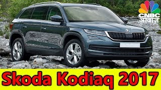 Skoda Kodiaq 2017  Review And Test Drive  Awaaz Overdrive  CNBC Awaaz [upl. by Cissej]