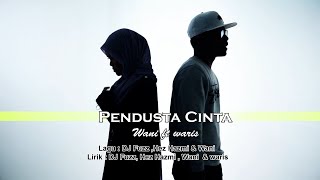 Wani Ft Waris  Pendusta Cinta Official Karaoke Video [upl. by Hazeghi]