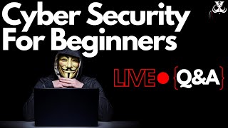 Cybersecurity For Beginners LIVE QampA [upl. by Liborio75]