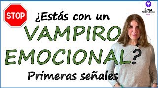 ¿Estás saliendo con un vampiro emocional Primeras señales [upl. by Amann]