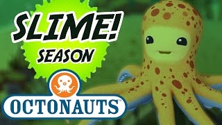 Octonauts  Slime Season  Slimy Octopuses Compilation  Kids Cartoons [upl. by Wiatt766]