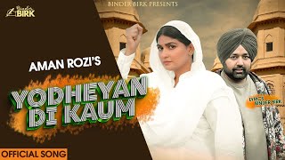 Aman Rozi  Yodheyan Di Kaum Official Video  Binder Birk  Latest Punjabi Song 2024 [upl. by Acinomed]