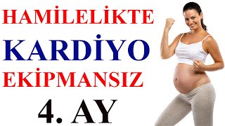 Hamilelikte Kardiyo 4 Ay  Ekipmansız [upl. by Brocklin]