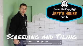 Screeding and tiling  Jeffs House part 13 [upl. by Shetrit]