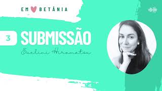 quotSubmissãoquot em Betânia — por Evelini Hiramatsu [upl. by Borlow]