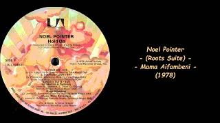 Noel Pointer  Roots Suite Mama Aifambeni 1978 [upl. by Yeslrahc]