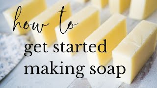 Complete Beginners Guide to Soapmaking [upl. by Nwahsuq781]