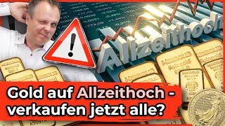 Gold auf Allzeithoch  verkaufen jetzt alle [upl. by Nerta]