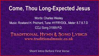 Come Thou Long Expected JesusWesley  Old Hymn Lyrics amp Music [upl. by Haral]