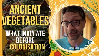 Ancient Vegetables What did Indians Eat Before Colonisation [upl. by Atinar]