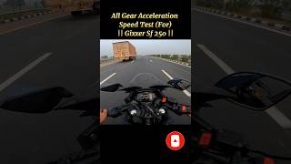 All Gear Acceleration Speed Test For Gixxer Sf 250 shorts short ytshorts viral topspeed [upl. by Essiralc]