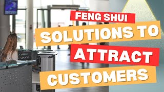 Feng Shui Solutions to Attract More Customers [upl. by Anoyi192]