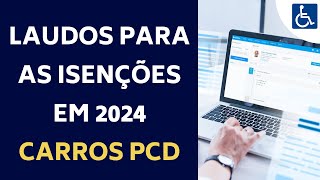 LAUDOS E FORMULÁRIOS OBRIGATÓRIOS  ISENÇÕES PCD 2024 [upl. by Epp]