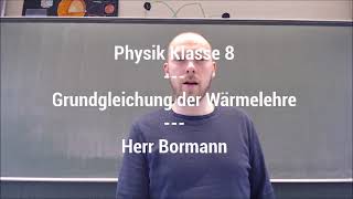 Physik Kl 8  Grundgleichung der Wärmelehre [upl. by Attenyl]