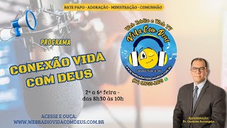 Programa Conexão Vida Com Deus [upl. by Eirrej]