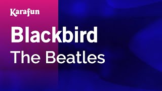 Blackbird  The Beatles  Karaoke Version  KaraFun [upl. by Anitsuga]