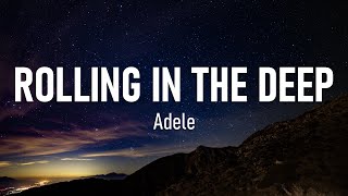 Rolling In The Deep  Adele Lyrics [upl. by Annayak]