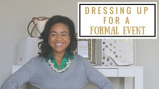 How To Dress For A Formal Event Gala amp Black Tie Outfit Ideas [upl. by Haik]