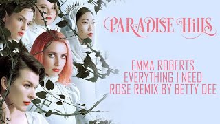 Paradise Hills  Everything i need Rose remix By Betty Dee [upl. by Hoebart]