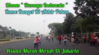 RAMENYA MONAS DI AKHIR PEKAN  PILIHAN TERBAIK WISATA MURAH MERIAH DI JAKARTA  IKONNYA INDONESIA [upl. by Eivad]