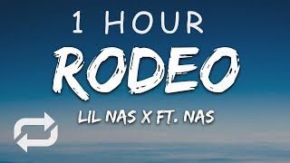 1 HOUR 🕐  Lil Nas X  Rodeo Lyrics ft Nas [upl. by Rebliw]