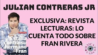 JULIÁN CONTRERAS JR HUNDE A FRAN RIVERA EXCLUSIVA LECTURAS [upl. by Akisej]