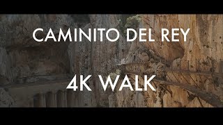 4K Caminito Del Rey  WALK  NO MUSIC [upl. by Nylednarb]