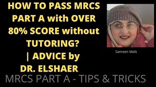 HOW TO PASS MRCS PART A with OVER 80 SCORE without TUTORING  ADVICE by DR Elshaer [upl. by Irtemed]