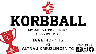 20022024  2030  Korbball Herren STVCUP Halle 14Final  Eggethof 1 VS AltnauKreuzlingen [upl. by Quill]