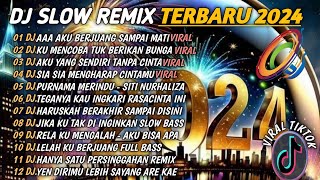 DJ REMIX TERBARU 2024🎵AAA AKU BERJUANG SAMPAI MATI🎵KU MENCOBA TUK BERIKAN BUNGA🎵SENDIRI 🎵FULL BASS [upl. by Sage]