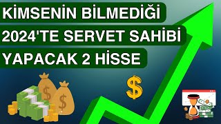 2024TE SERVET SAHİBİ YAPACAK BİLİNMEYEN 2 MUAZZAM HİSSE [upl. by Asilad]