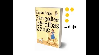 Pāri gadiem bērnības zemē  4 daļa [upl. by O'Dell]