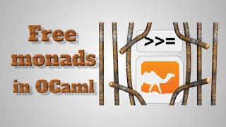 Free monads in OCaml English talk [upl. by Kendall]