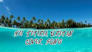 Ai rabara Uean te maiu Cover by Tetiria Ueretan [upl. by Anytsyrk]