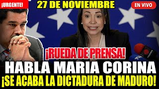 🔴¡URGENTE HABLA MARIA CORINA DESAFIA A NICOLAS MADURO Y DA ANUNCIO URGENTE HOY 27 DE NOVIEMBRE [upl. by Acenes395]