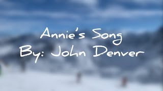 John Denver  Annie’s Song Lyrics JohnDenver [upl. by Sinaj]