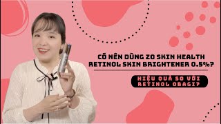 Có nên dùng Zo Skin Health Retinol 05❓Hiệu quả so với retinol Obagi❓ [upl. by Beebe]