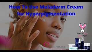 How To Use Meladerm Cream for Hyperpigmentation Dark Spots amp Skin Blemishes [upl. by Aihseym]