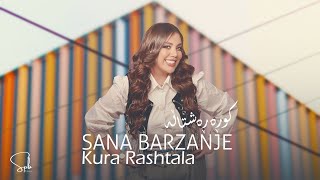 Sana Barzanje  Kura Rashtala Official Music Video [upl. by Hcab]