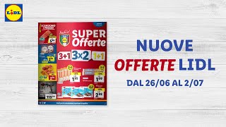 OFFERTE LIDL dal 2606 al 207  Sfoglia il nuovo volantino  Lidl Italia [upl. by Kaila743]