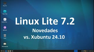 Linux Lite 72 Final Estable con nuevo soporte para IA y diferencias con Xubuntu 2410 [upl. by Aiekram]