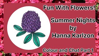 Summer Nights by Hanna Karlzon  Fun With Flowers Part 1 [upl. by Mecke]