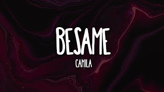 Camila  Besame LetraLyrics [upl. by Ahsenik]