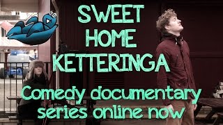 Sweet Home Ketteringa  Trailer James Acaster Comedy Documentary Series [upl. by Eiger]