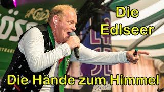 Die Edlseer  Die Hände zum Himmel live auf der Wiener Kaiser Wiesn im Gösser Zelt [upl. by Judenberg]