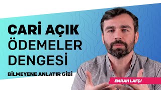 Bilmeyene Anlatır Gibi  Cari Açık Ödemeler Dengesi  Emrah Lafçı [upl. by Craggy141]