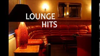 Lounge Hits  The Best of Lounge Music [upl. by Nika]