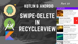 Part 20 Android Development with Kotlin  Swipe delete in RecyclerView [upl. by Ronald]